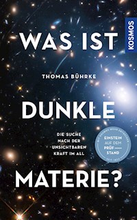 Was ist Dunkle Materie? - Thomas Bührke - E-Book