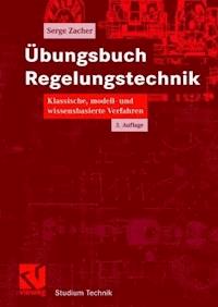 Übungsbuch Regelungstechnik - Serge Zacher - E-Book