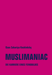 Muslimaniac - Ozan Zakariya Keskinkiliç - E-Book