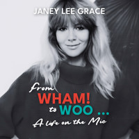 From WHAM! to WOO - A Life on the Mic (unabridged) - Janey Lee Grace - Hörbuch