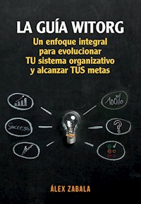 La Guía Witorg. - Álex Zabala - E-Book