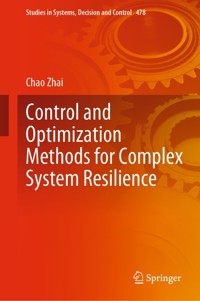 Control and Optimization Methods for Complex System Resilience - Chao Zhai - E-Book