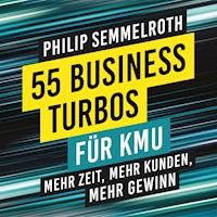 55 Business-Turbos für KMU - Philip Semmelroth - E-Book + Hörbuch