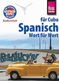 Spanisch für Cuba - Wort für Wort -  Alfredo Hernández - E-Book