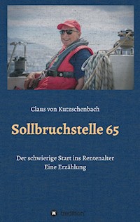 Sollbruchstelle 65 - Claus von Kutzschenbach - E-Book
