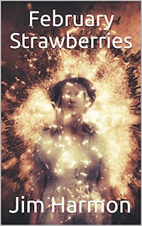 February Strawberries - Jim Harmon - E-Book