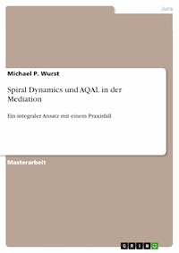 Spiral Dynamics und AQAL in der Mediation - Michael P. Wurst - E-Book
