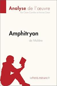 Amphitryon de Molière (Analyse de l'œuvre) - lePetitLitteraire - E-Book