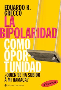 La bipolaridad como oportunidad - Eduardo H. Grecco - E-Book