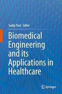 Biomedical Engineering and its Applications in Healthcare - - E-Book