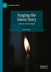 Staging the Ghost Story - Kelly Jones - E-Book