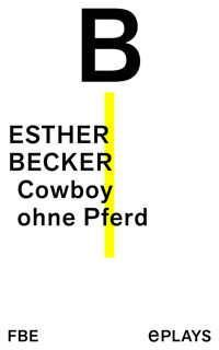 Cowboy ohne Pferd - Esther Becker - E-Book