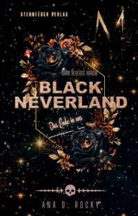 Black Neverland - Das Ende in uns - Ana D. Rocky - E-Book