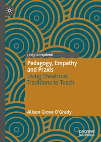 Pedagogy, Empathy and Praxis - Alison Grove O'Grady - E-Book