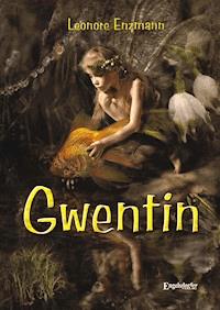 Gwentin - Leonore Enzmann - E-Book