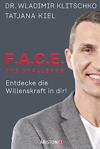 F.A.C.E. the Challenge - Wladimir Klitschko - E-Book