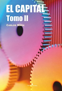 El Capital. Tomo II - Carlos Marx - E-Book