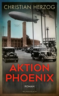 Aktion Phoenix - Christian Herzog - E-Book