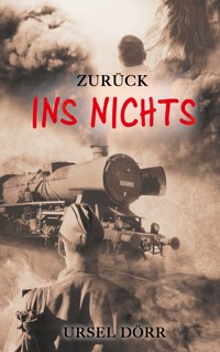 Zurück ins Nichts - Ursel Dörr - E-Book
