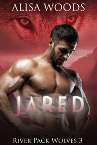 Jared (River Pack Wolves, Buch 3) - Alisa Woods - E-Book