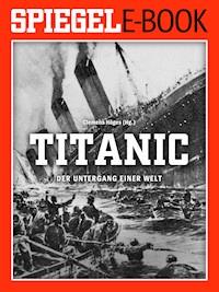 Titanic - Der Untergang einer Welt -  - E-Book