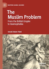 The Muslim Problem - Ismail Adam Patel - E-Book