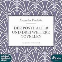 Der Posthalter und drei weitere Novellen (Ungekürzt) - Alexander Puschkin - Hörbuch