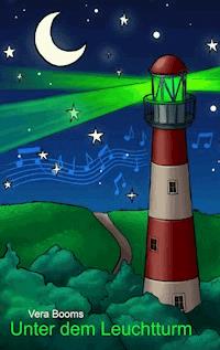 Unter dem Leuchtturm - Vera Booms - E-Book