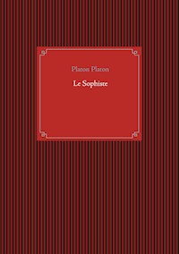 Le Sophiste - Platon Platon - E-Book