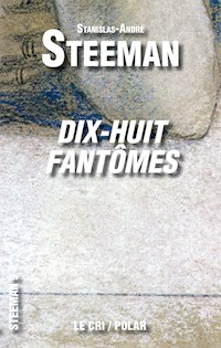 Dix-huit Fantômes - Stanislas-André Steeman - E-Book