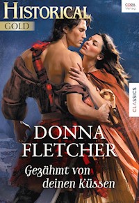Gezähmt von deinen Küssen - Donna Fletcher - E-Book