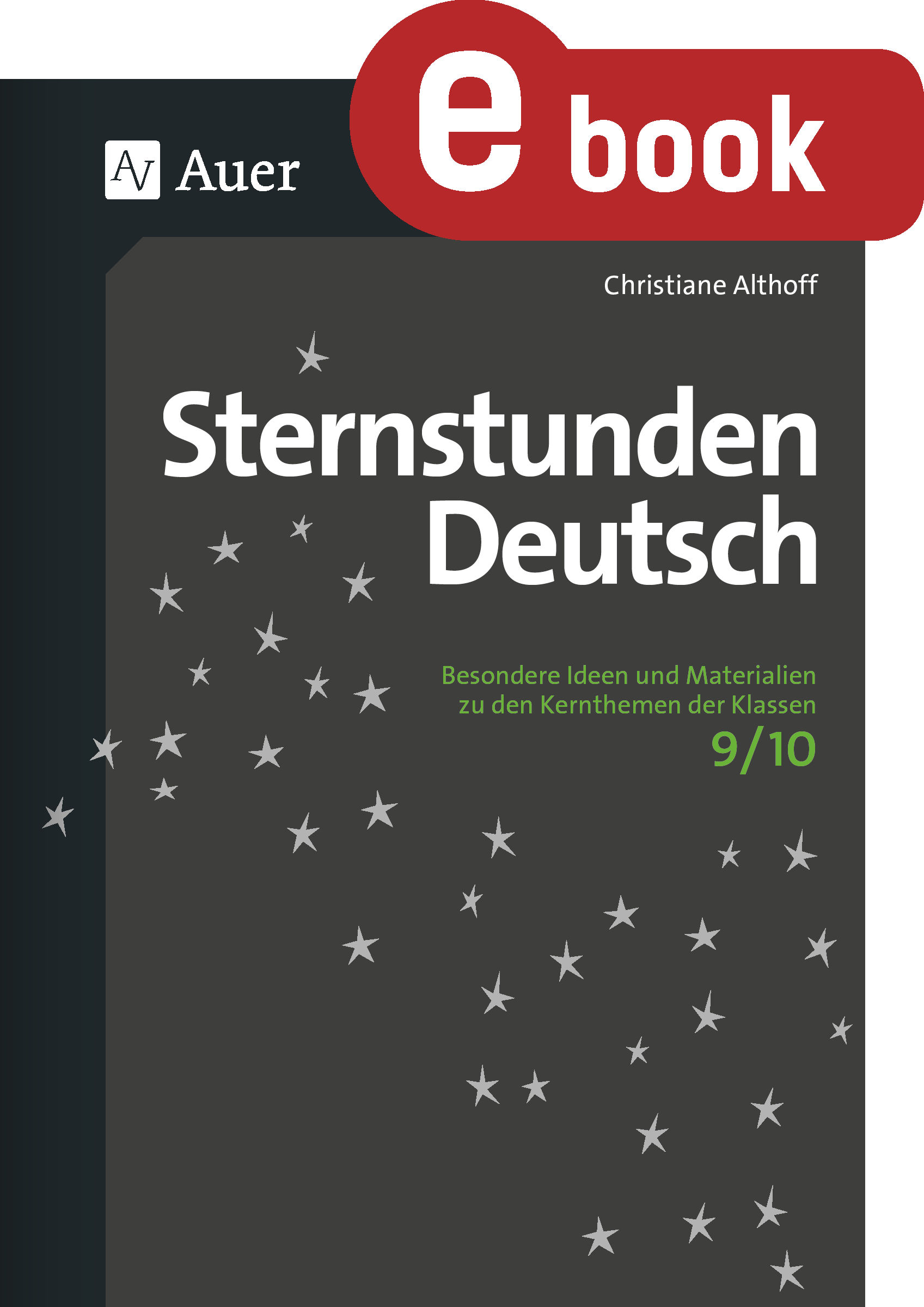 Sternstunden Deutsch 9-10 - Christiane Althoff - E-Book