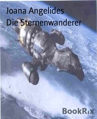 Die Sternenwanderer - Joana Angelides - E-Book