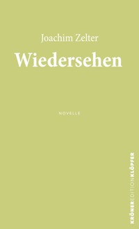 Wiedersehen - Joachim Zelter - E-Book