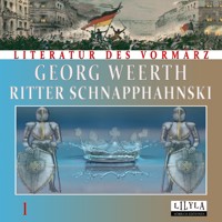 Ritter Schnapphahnski 1 - Georg Weerth - Hörbuch