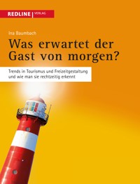 Was erwartet der Gast von morgen? - Ina Baumbach - E-Book