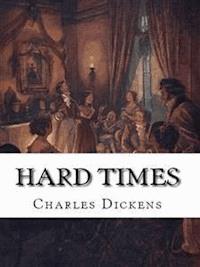 Hard Times - Charles Dickens. - E-Book