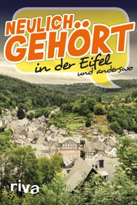 Neulich gehört in der Eifel -  - E-Book