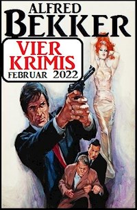 Vier Krimis Februar 2022 - Alfred Bekker - E-Book