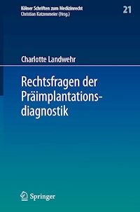 Rechtsfragen der Präimplantationsdiagnostik - Charlotte Landwehr - E-Book