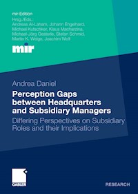 Perception Gaps between Headquarters and Subsidiary Managers - Andrea Daniel - E-Book