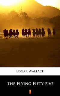 The Flying Fifty-five - Edgar Wallace - E-Book