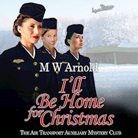 I'll Be Home for Christmas - M.W. Arnold - Hörbuch