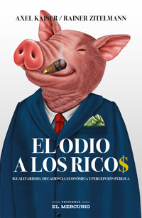 El odio a los ricos - Axel Kaiser - E-Book