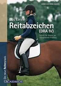 Das kleine Reitabzeichen (DRA IV) - Anne-Katrin Hagen - E-Book