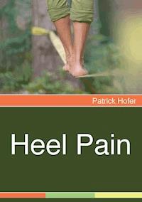 Heel Pain - Patrick Hofer - E-Book