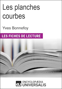 Les planches courbes d'Yves Bonnefoy - Encyclopaedia Universalis - E-Book