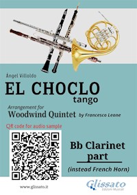 Bb Clarinet (instead Horn) part "El Choclo" tango for Woodwind Quintet - Ángel Villoldo - E-Book