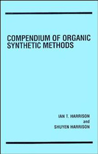 Compendium of Organic Synthetic Methods, Volume 1 - Ian T. Harrison - E-Book