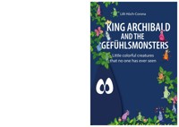 King Archibald and the Gefühlsmonsters - Lilli Höch-Corona - E-Book